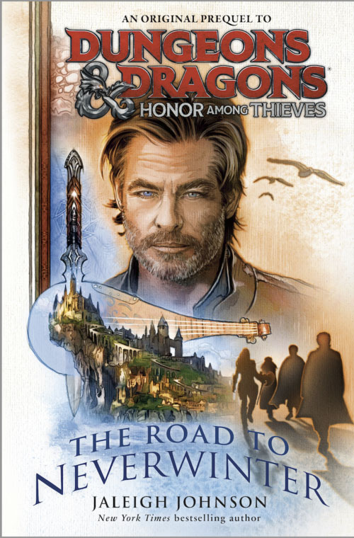 Dungeons & Dragons: Honor Among Thieves: The Road to Neverwinter